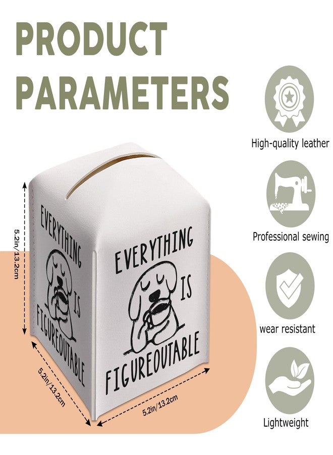 AWSICE Tissue Box Gifts with Leather Cover Square, Cute Dog Print Gifts Ideas for Family Friends, Everything is Figureoutable, Bathroom Office Desk Decor, New Home Favor-(5.2 Inches) A51 - Image 2